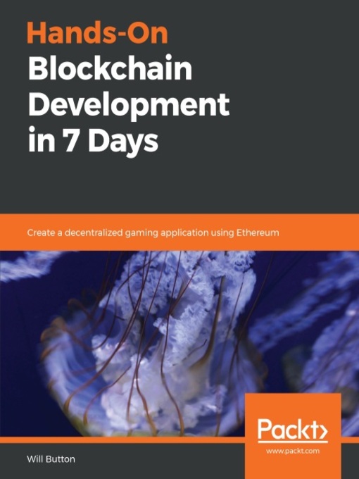 Title details for Hands-On Blockchain Development in 7 Days by Will Button - Wait list
